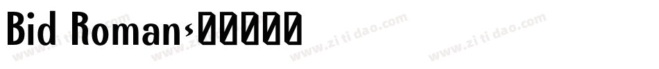 Bid Roman字体转换